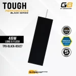 TOUGH G8 PERFORMANCE 46W LONG – BLACK